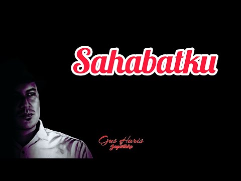 Sahabatku - Gus Haris & Jayantaka