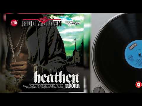 #36. Church Heathen Riddim Mix (Full) Ft. Shaggy, Ninja Man, Rayvon, Red Fox, Elephant Man, D Lynx