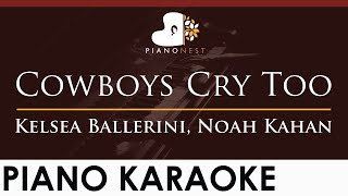 Download lagu Kelsea Ballerini, Noah Kahan - Cowboys Cry Too - HIGHER Key (Piano Karaoke Instrumental) mp3 Download lagu Kelsea Ballerini, Noah Kahan - Cowboys Cry Too - HIGHER Key (Piano Karaoke Instrumental) mp3