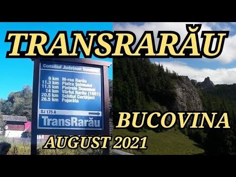 TransRARAU Bucovina traseu Chiril - Pietrele Doamnei DJ 175A drum spectaculos de munte din Romania