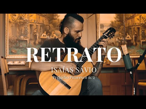 Isaías Sávio - Retrato | Prelúdios Pitorescos