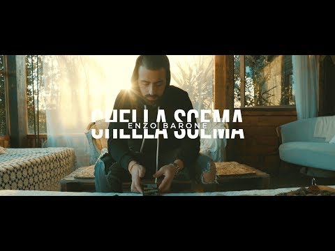ENZO BARONE -  CHELLA SCEMA (Videoclip Ufficiale)