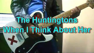 The Huntingtons - When I Think About Her (Guitar Cover)