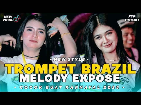 DJ TROMPET BRAZIL x MELODY EXPOSE VIRAL❗FULL BASS TERBARU - FYP TIKTOK 