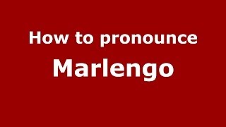 How to pronounce Marlengo