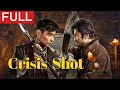 MULTI SUB Full Movie Crisis Shot Action Original Version Without Cuts SixStarCinema