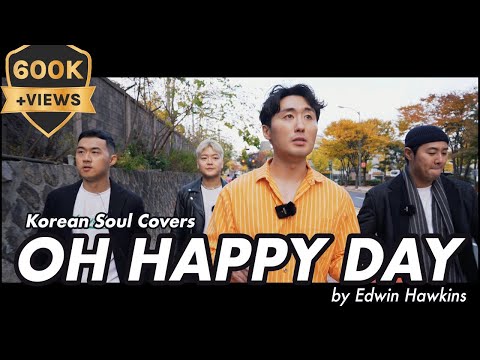 Korean Soul - Oh Happy Day [Edwin Hawkins Cover]