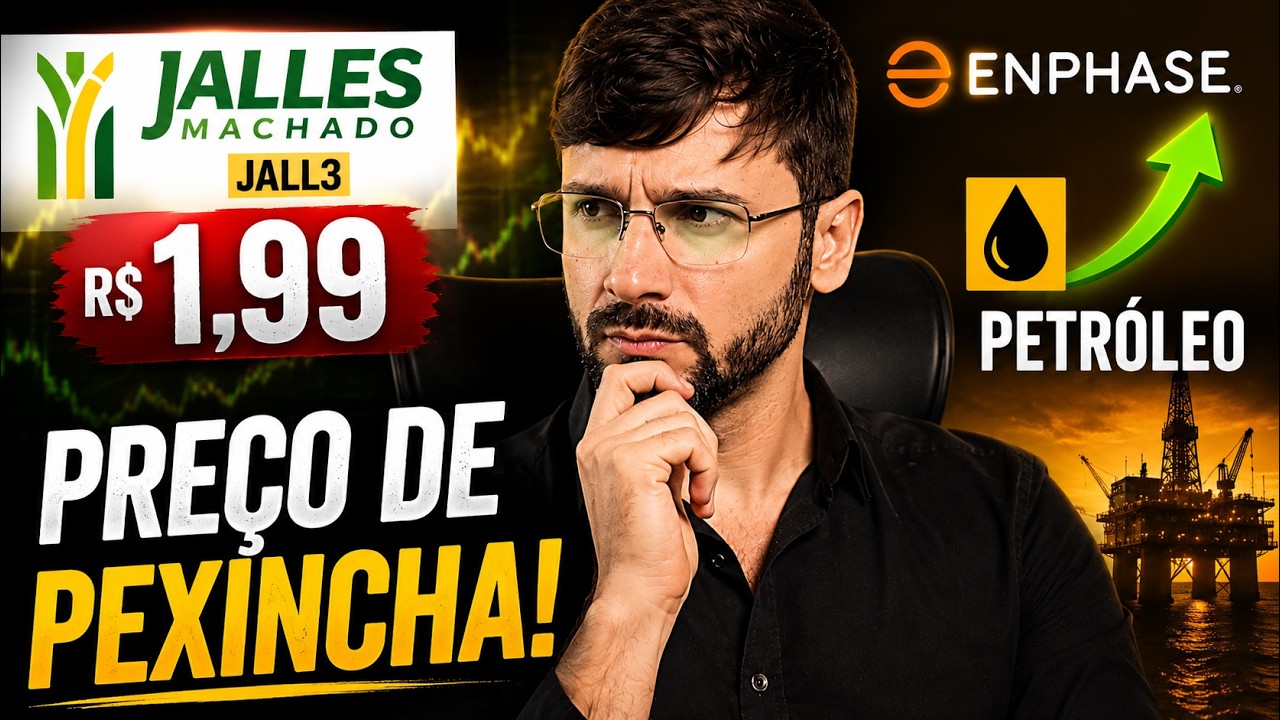 🕕💲O Mercado não perdoa: oferta BRAV3, JALL3, Petrobras e queda da Enphase Energy. VOU COMPRAR QUAL?