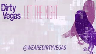 Dirty Vegas - Let The Night (Rivaz Remix)
