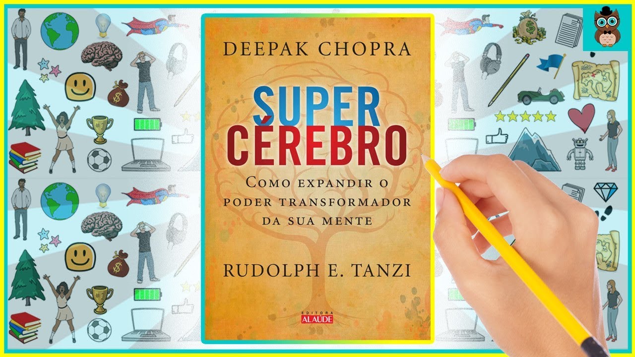 SUPERCÉREBRO | Deepak Chopra | Resumo Animado | SejaUmaPessoaMelhor