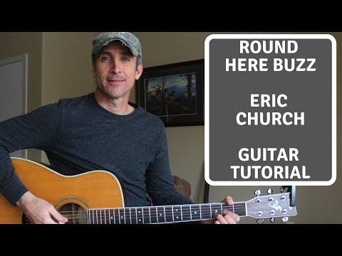 Round Here Buzz - Eric Church