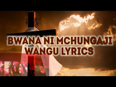 Bwana ni mchungaji wangu lyrics