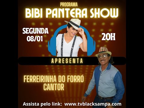 Bibi Pantera Show Participação Ferreirinha do Forró