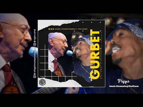 Allegro & Özdemir Erdoğan FT.Tupac Shakur - Gurbet #141