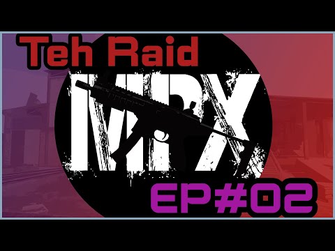 High-Ergo MPX Adventures! | The Raid Ep. 02 - Escape From Tarkov