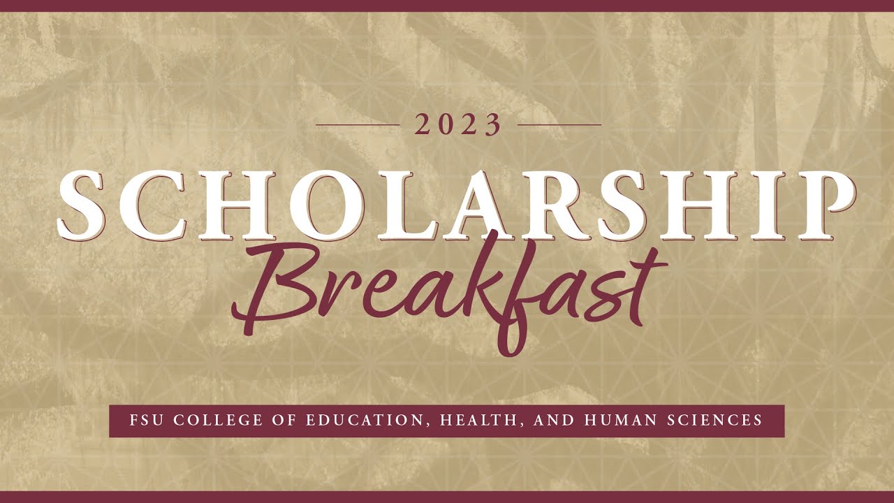 2023 FSU College of Education, Health, and Human Sciences Scholarship Breakfast