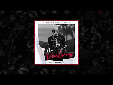 JLanny - No Vuelvas prod Los Nativos