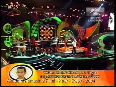 Akademi Fantasia 2 Final - Kaer - Sway - 2004