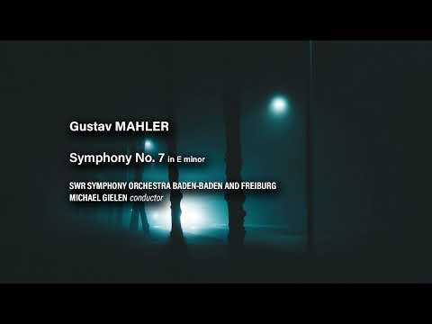 Mahler - Symphony No. 7 (SWR, Gielen)