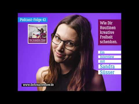 Podcast "Der kreative Flow": Folge 43 – Routinen im kreativen Alltag, Interview mit Sandra Süsser