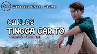 Download lagu Carlos - Tingga carito - Minang terbaru mp3 Download lagu Carlos - Tingga carito - Minang terbaru mp3