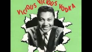 Amos Milburn - Vicious Vicious Vodka (1954)