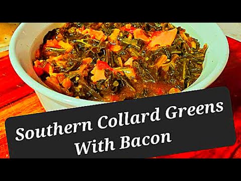 Southern Bacon Collard Greens | Quick and Easy