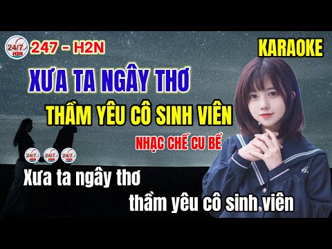 Xưa ta ngây thơ thầm yêu cô sinh viên - Karaoke | Nhạc chế Cu Bể | Tình yêu và giọt nước mắt chế
