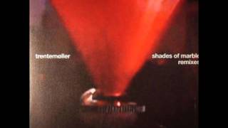 Trentemoller - Shades Of Marble (Original M