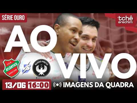 AO VIVO COM IMAGENS: ATLÂNTICO X RUSSO PRETO - SÉRIE OURO - 13/06/2026