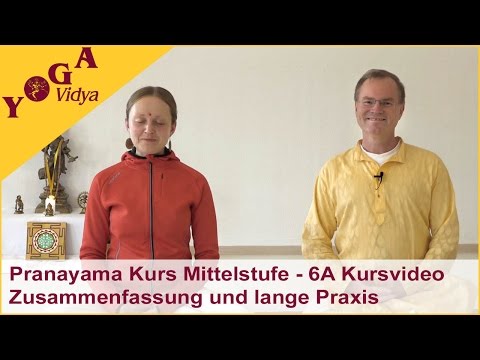 6A Pranayama Kurs Mittelstufe - Tipps für deine regelmäßige Praxis und Zusammenfassung - Kursvideo