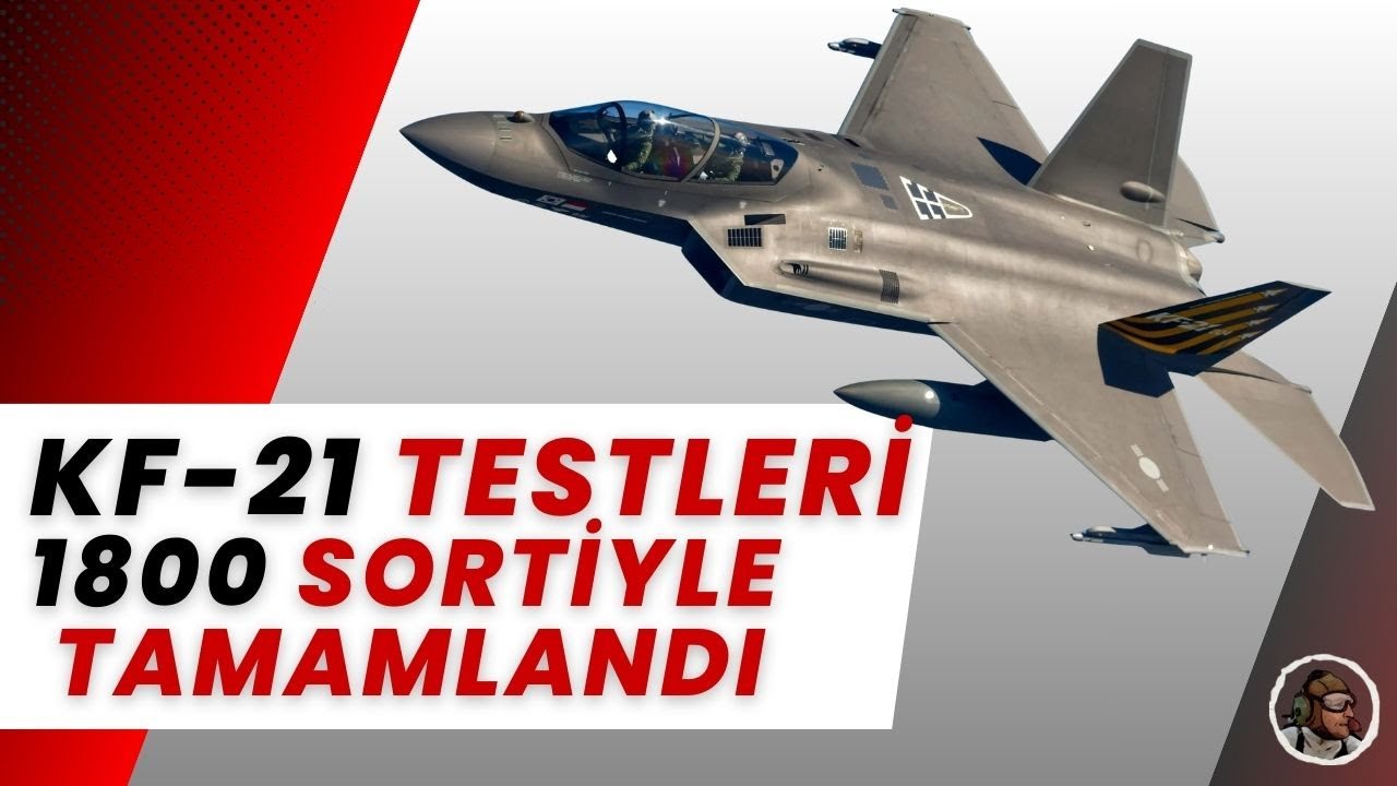 KF-21 testleri 1800 sortiyle tamamlandı