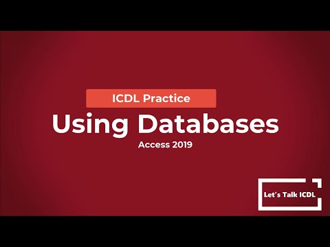 ICDL Exam Prep: Using Databases - Syllabus 5.0 (Access 2019 Tutorial)