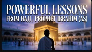 Powerful Lessons from Hajj | The Story of Prophet Ibrahim (AS) #hajj2026 #video 