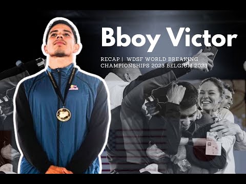 Bboy Victor | Recap |  WDSF WORLD BREAKING CHAMPIONSHIPS 2023 BELGIUM