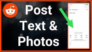 How To Post Text And Photos On Reddit