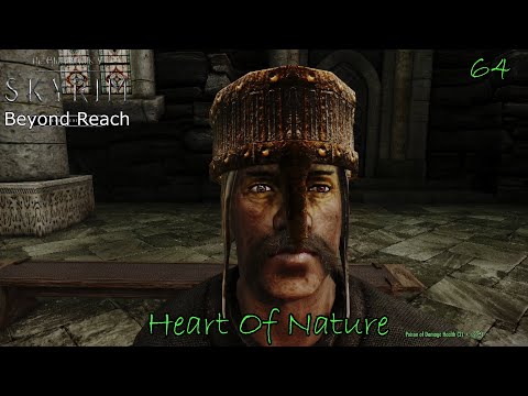 Modded Skyrim Roleplay: Beyond Reach - Heart Of Nature Ep.64