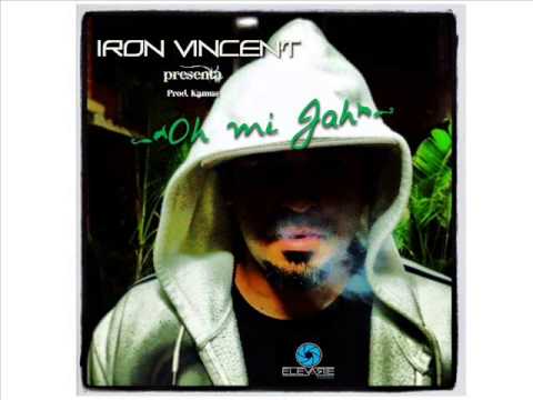 Iron Vincent - Oh Mi Jah - Prod. Kamus