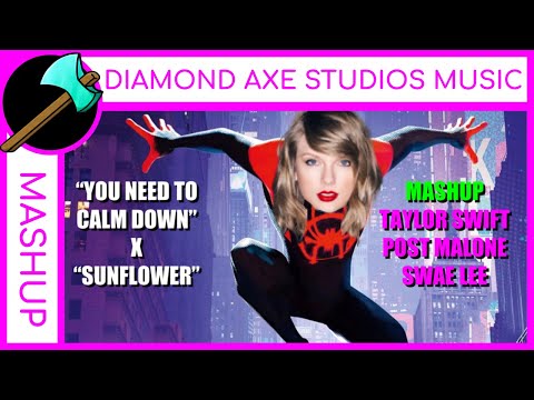 TAYLOR SWIFT MASHUP: "You Need to Calm Down" X "Sunflower" (Post Malone & Swae Lee)