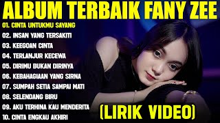 Download lagu CINTA UNTUKMU SAYANG - FANY ZEE FULL ALBUM TERBAIK (LIRIK VIDEO) INSAN YANG TERSAKITI - LAGU MELAYU mp3