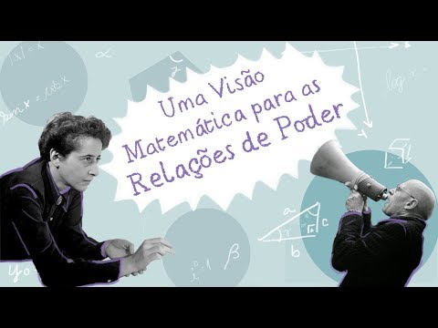 Episódio 5 - Uma visão matemática para as relações de poder