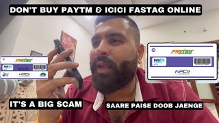 DON’T BUY PAYTM AND ICICI FASTAG ONLINE || IT’S A BIG SCAM || SAARE PAISE DOOB JAENGE😱😡