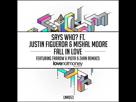 Says Who? ft. Justin Figueroa & Mishal Moore - Fall In Love (Main Mix)