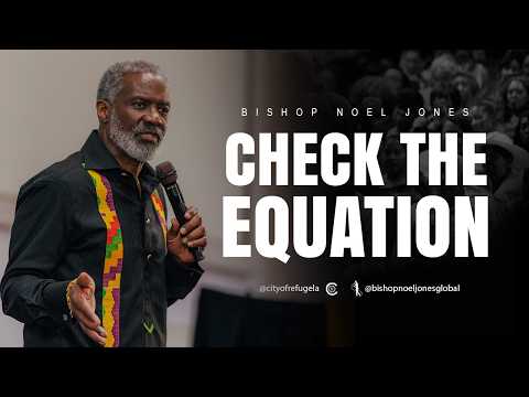 Bishop Noel Jones - CHECK THE EQUATION - February 15, 2026
