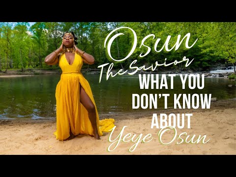 What you don’t know about Osun. Osun will empower you to save yourself! Who is Osun, in my truth?