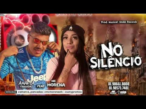 AMARCA PANCADÃO FEAT. MC MORENA - NO SILÊNCIO (CANAL MUSIC EXCLUSIVO)