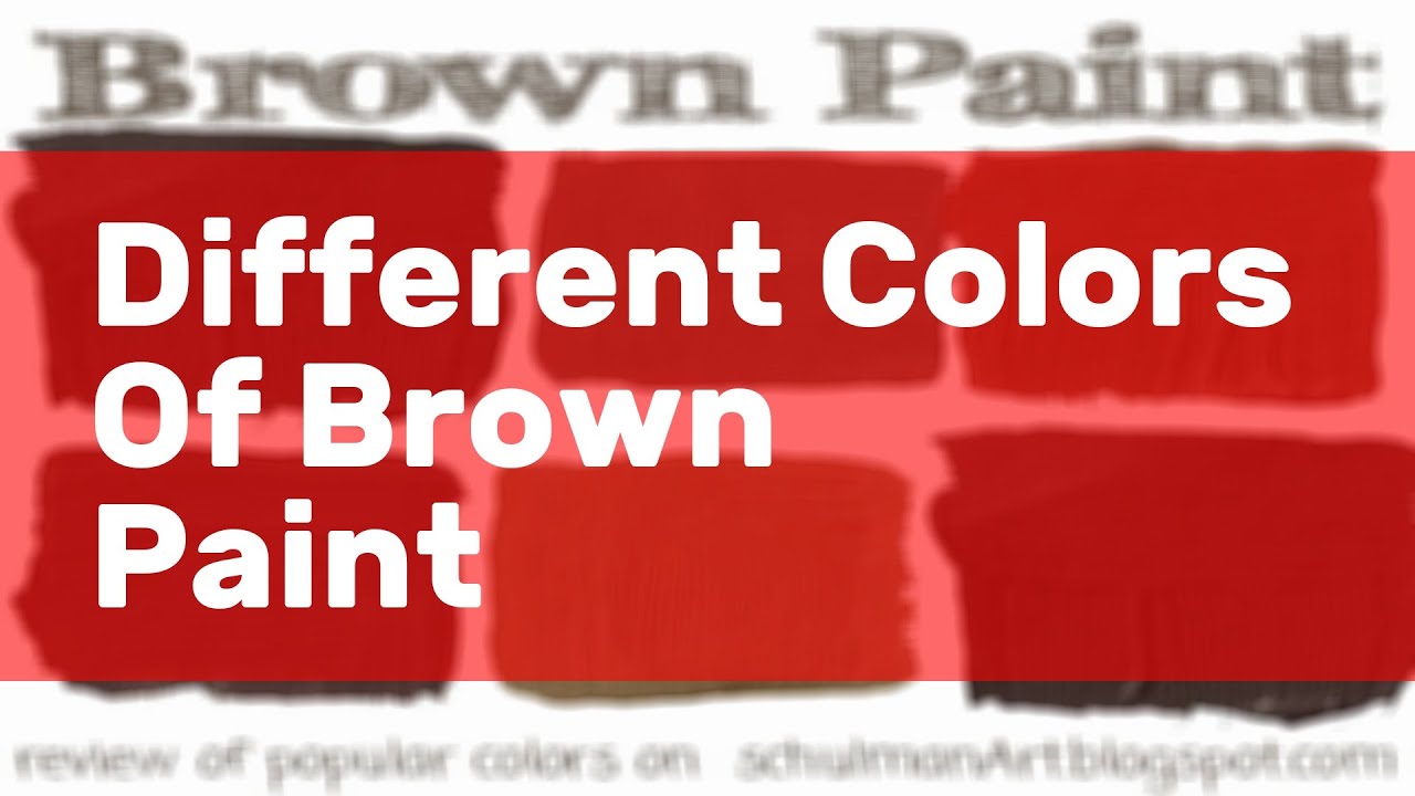 Different Colors Of Brown Paint