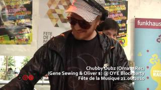 Chubby Dubz @ OYE Blockparty 21.06.2010 - Berlin
