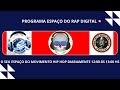 PROGRAMA ESPAÇO DO RAP DIGITAL 07 OUTUBRO 2025