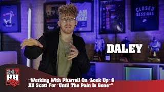 Daley - Working With Pharrell On "Look Up" & Jill Scott For "Until The Pain Is Gone”(247HHExclusive)